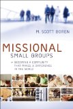 Missional Small Groups by Scott Boren