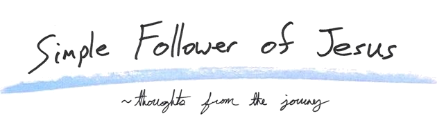 Simple Follower of Jesus — thoughts from the journey